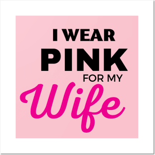 I WEAR PINK FOR MY WIFE Posters and Art